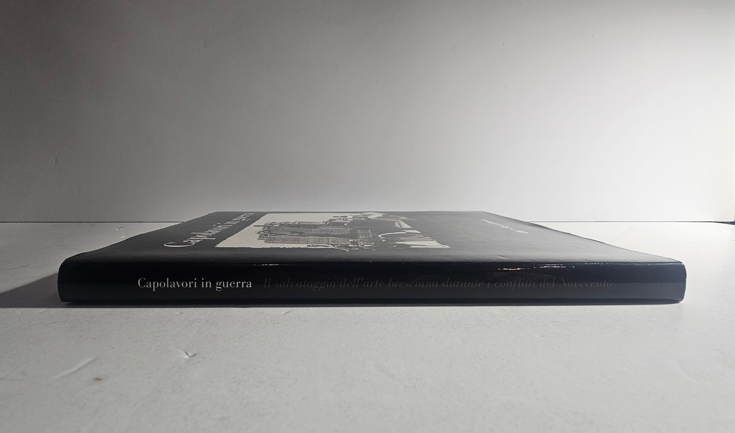Capolavori in guerra dorso volume arte bresciana Novecento iolibrocarmine