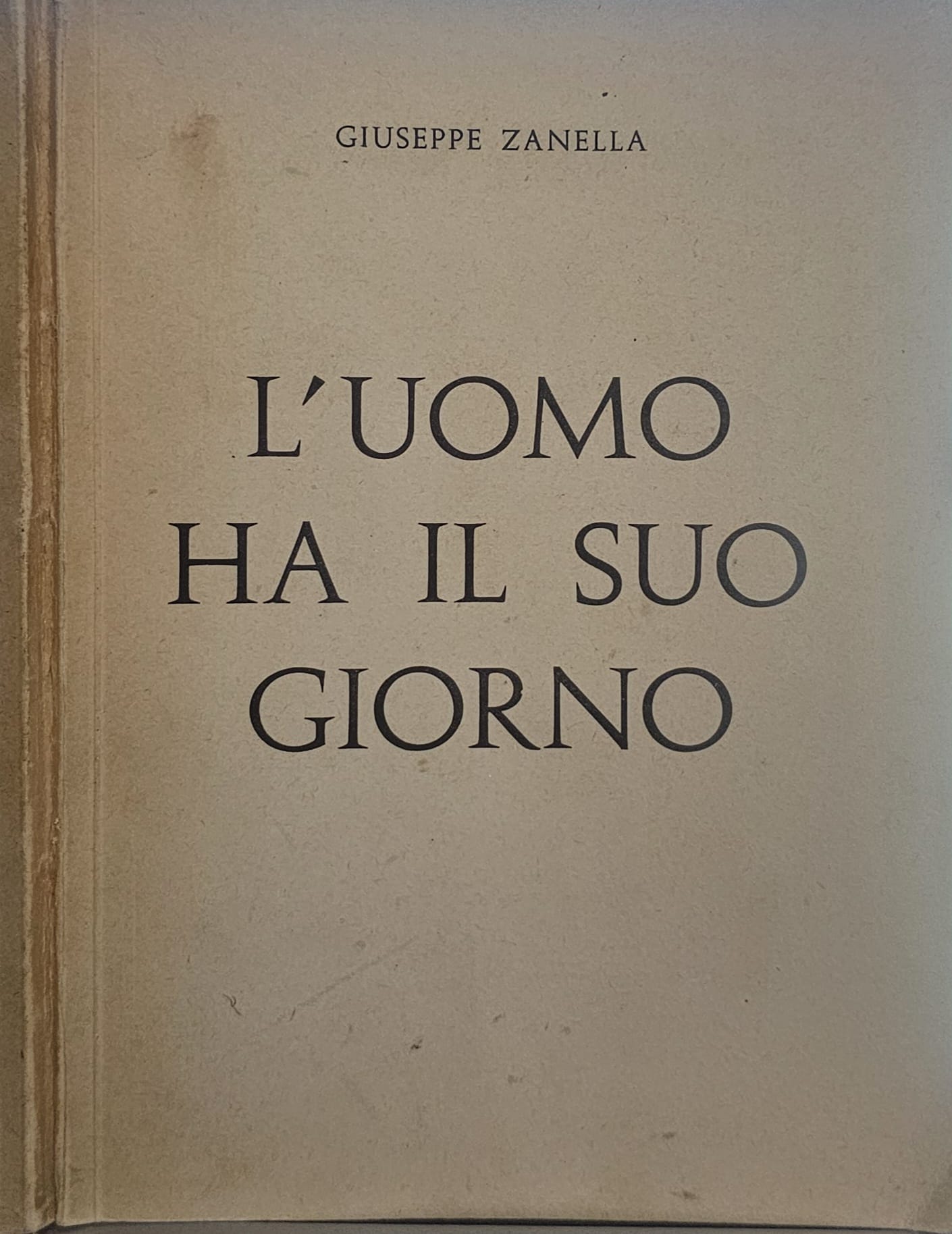 L'uomo ha il suo giorno (copia autografa) - Giuseppe Zanella