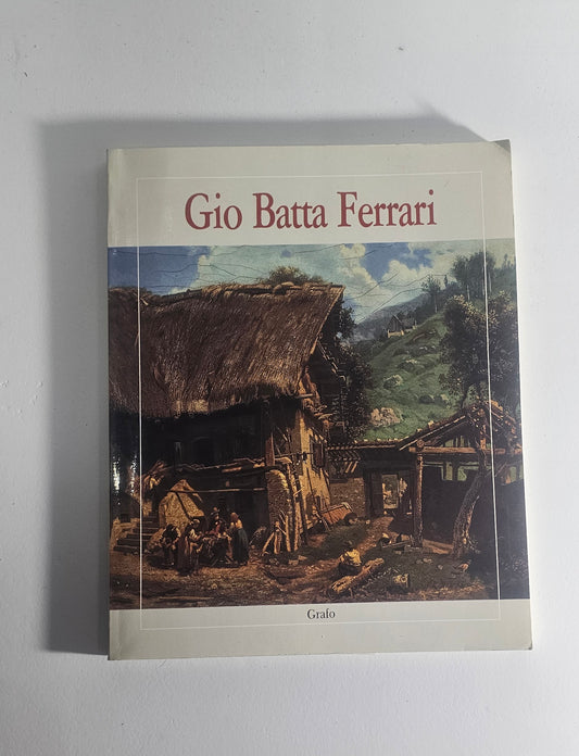 Catalogo Gio Batta Ferrari pittura lombarda Brescia io libro carmine

