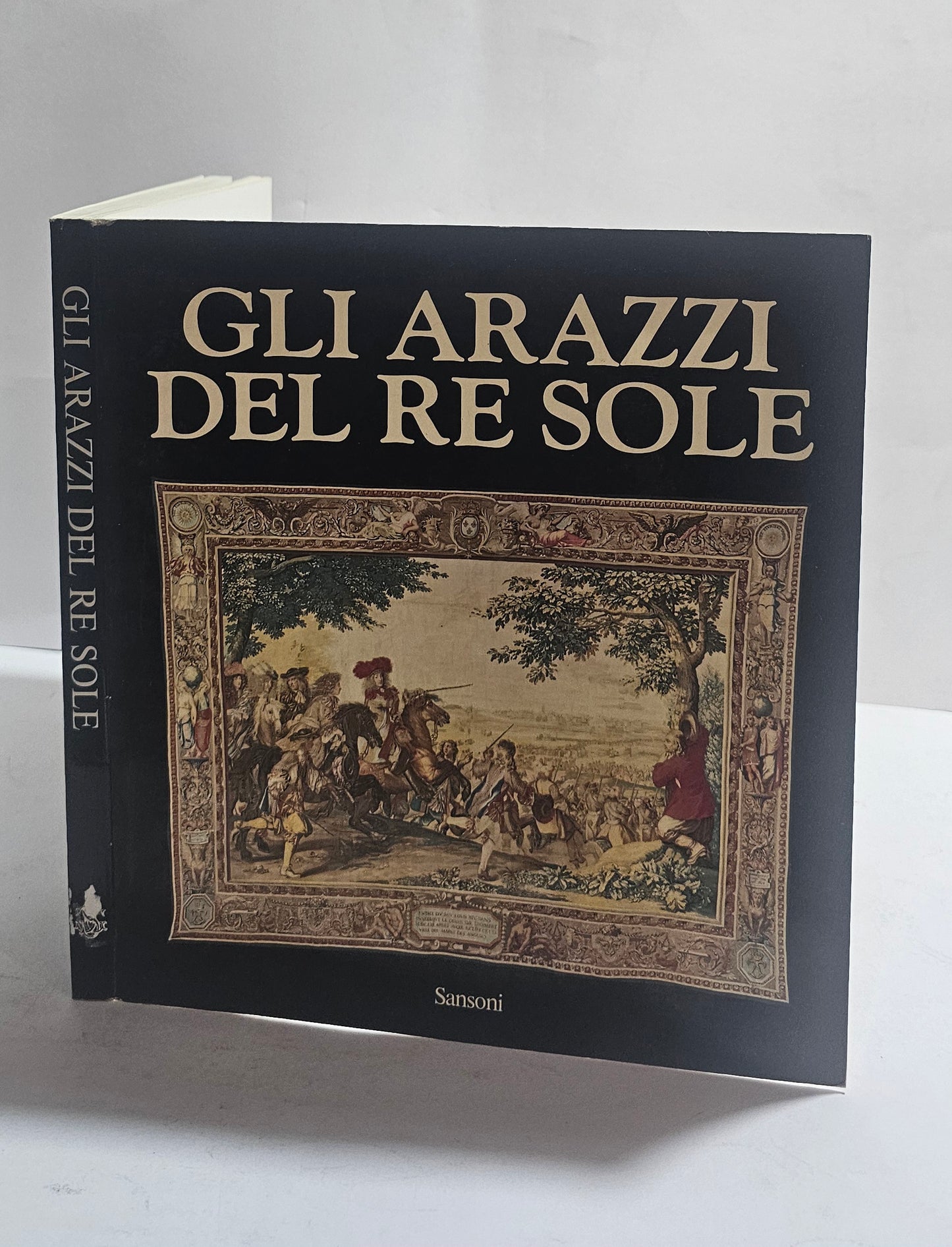 Gli arazzi del Re Sole catalogo mostra Firenze 1982 Sansoni