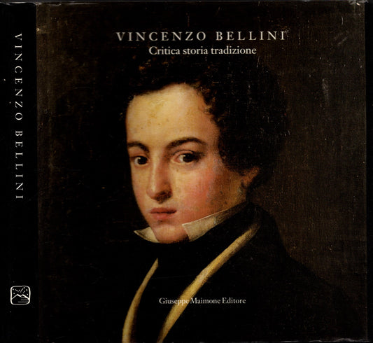 VINCENZO BELLINI CRITICA STORIA TRADIZIONE** - IOLIBROCARMINE