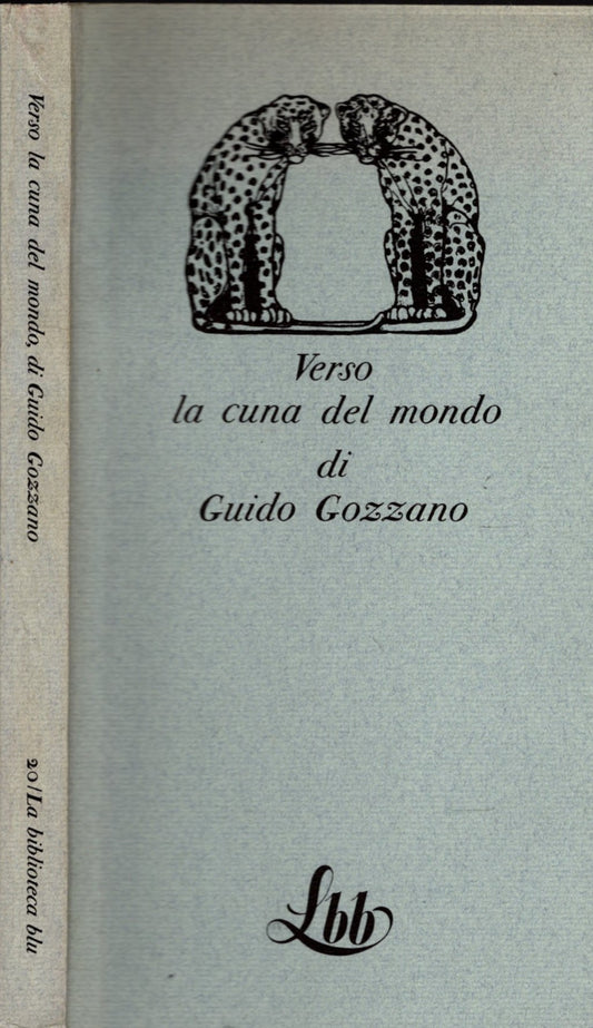 VERSO LA CUNA DEL MONDO DI GUIDO GOZZANO