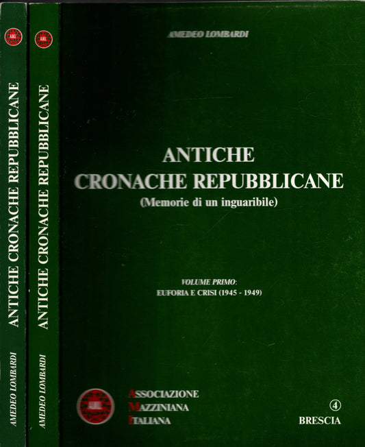 Antiche Cronache Repubblicane (Memorie Di Un Inguaribile) 2 Vol**