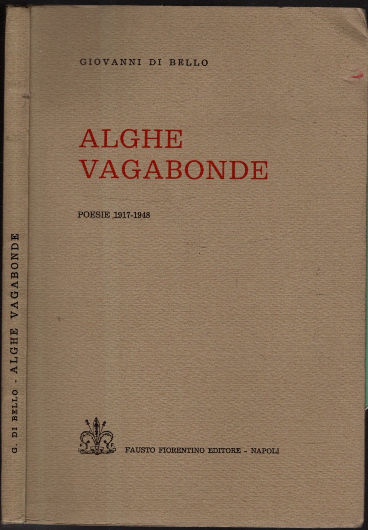 ALGHE VAGABONDE POESIE 1917-1948 - GIOVANNI DI BELLO