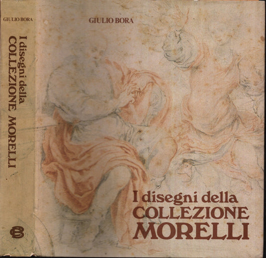 I DISEGNI DELLA COLLEZIONE MORELLI