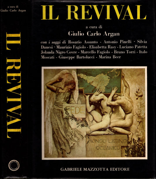 IL REVIVAL ** GIULIO CARLO ARGAN ** MAZZOTTA 1974