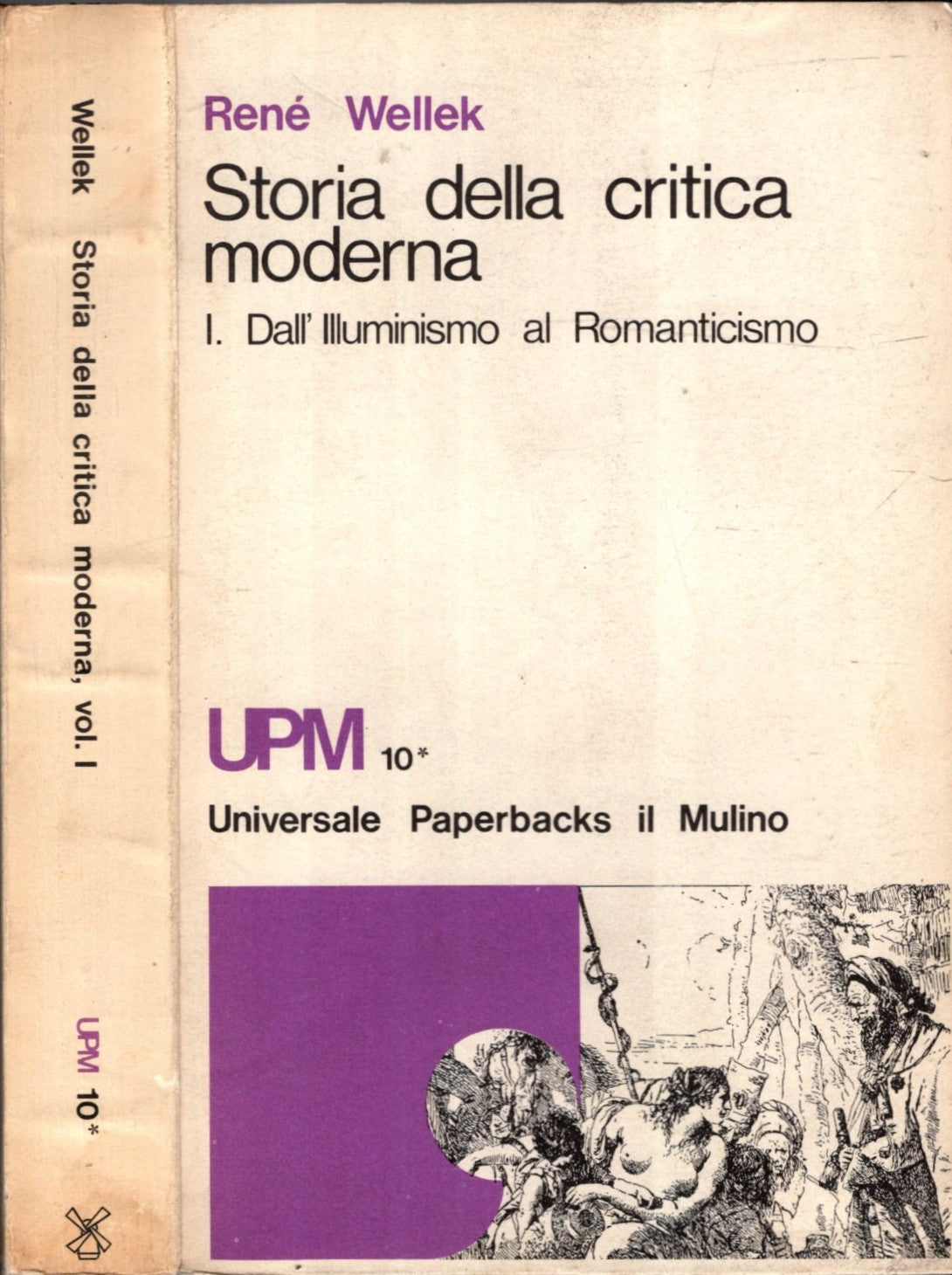 Dall’Illuminismo al Romanticismo. Storia della critica moderna  - RENE WELLEK