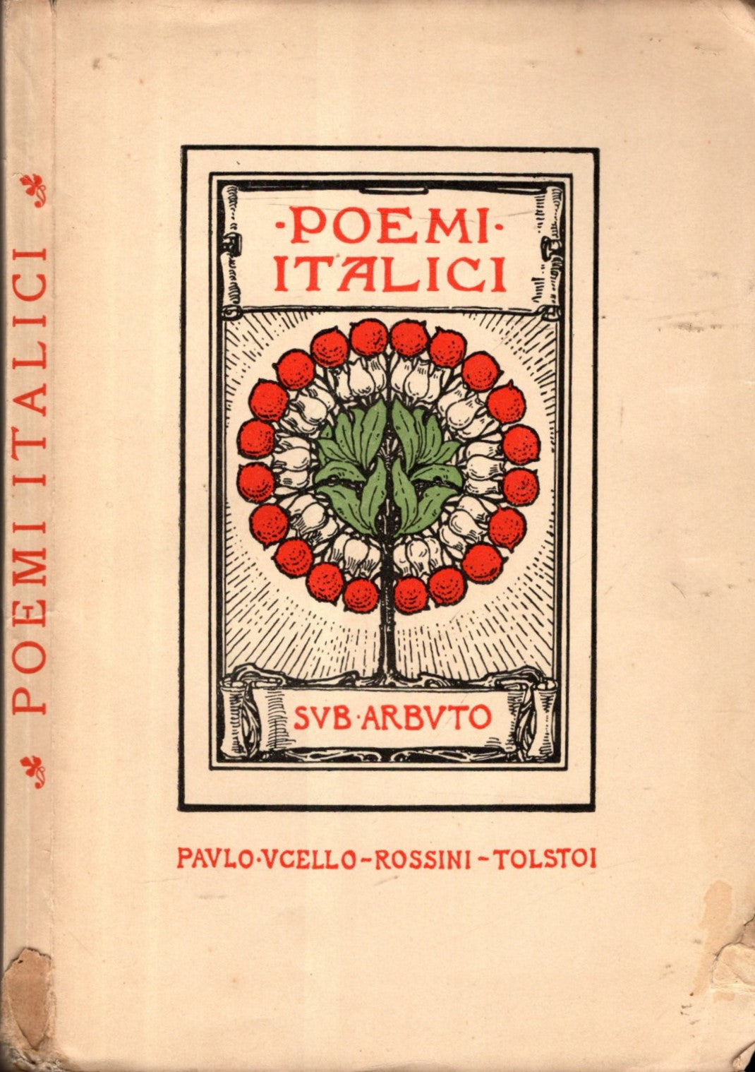 POEMI ITALICI - PAULO UCELLO - ROSSINI - TOLSTOI