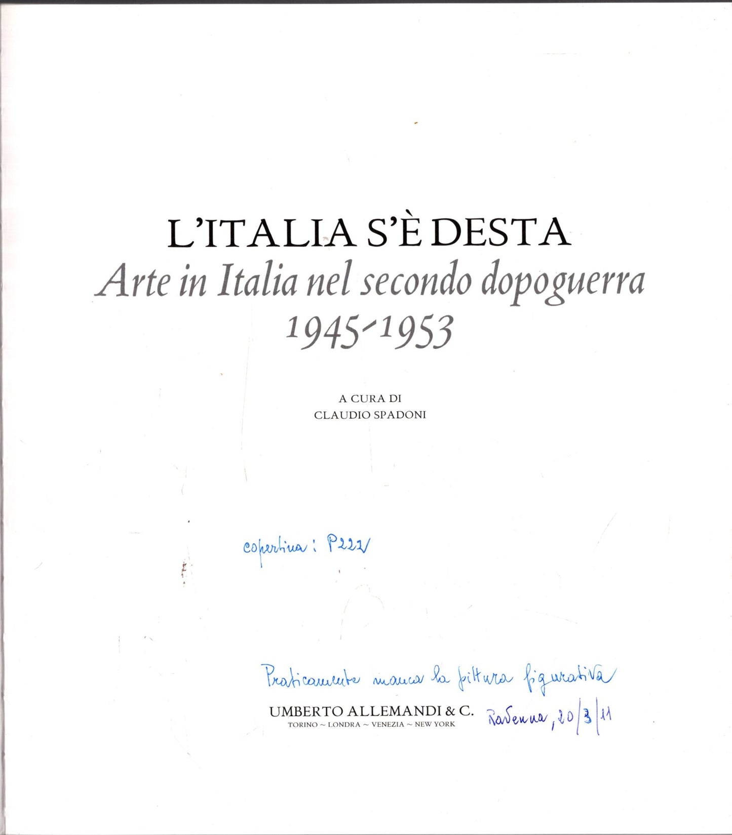 L'ITALIA S'E' DESTA ARTE IN ITALIA NEL SECONDO DOPOGUERRA 1945/1953