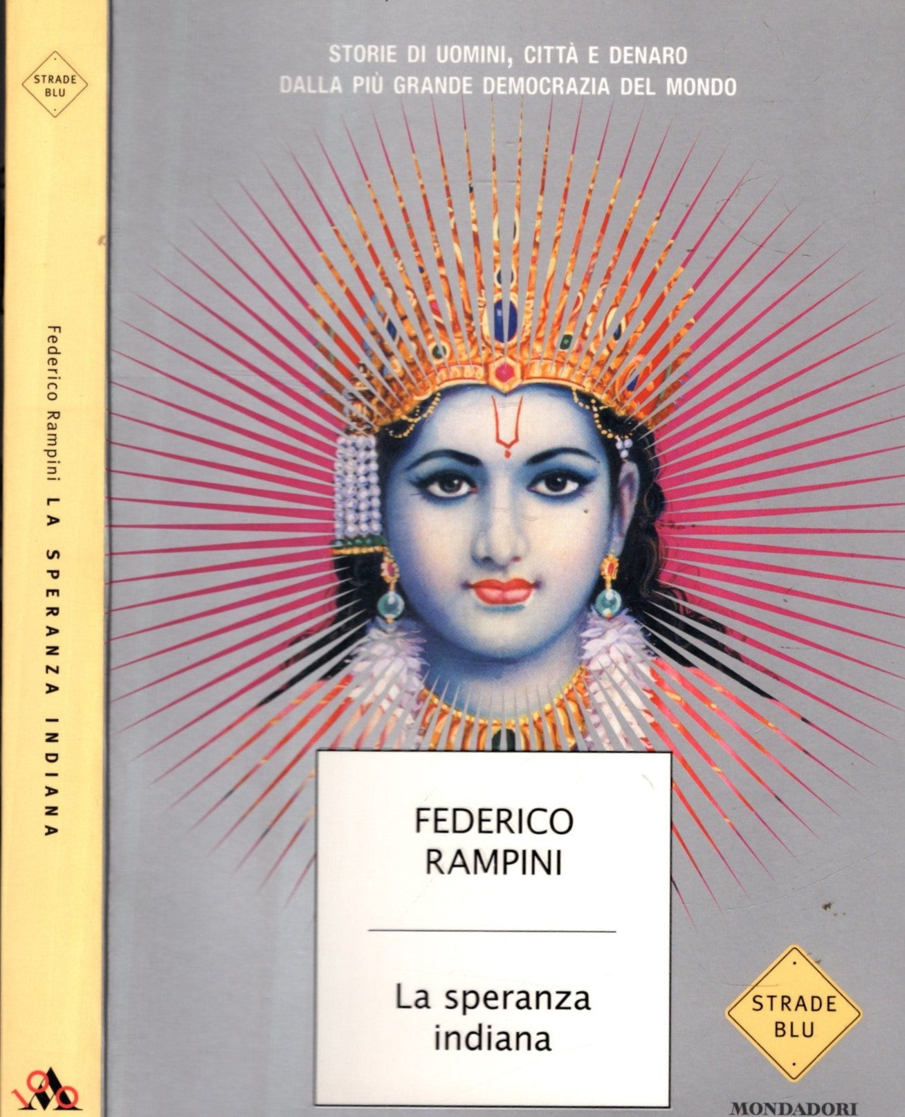 La speranza indiana. Storie di uomini, città e denaro dalla più grande democrazia del mondo