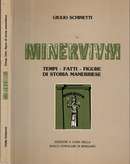 MINERVIUM TEMPI - FATTI - FIGURE DI STORIA MANERBIESE