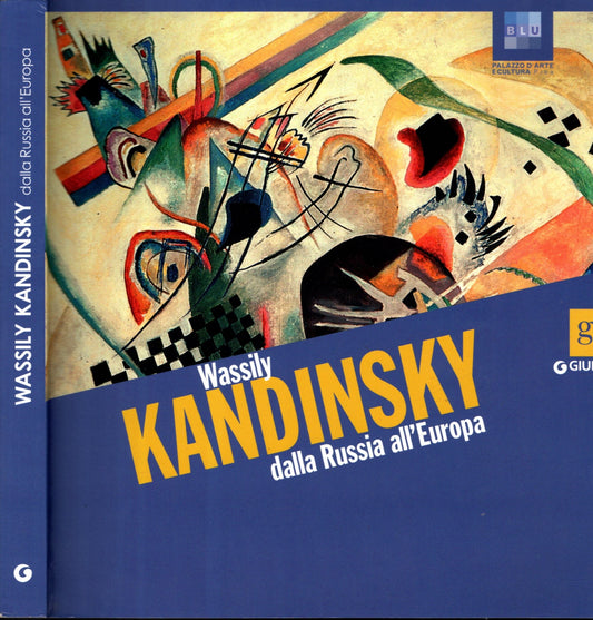 Wassily Kandinsky dalla Russia all'Europa