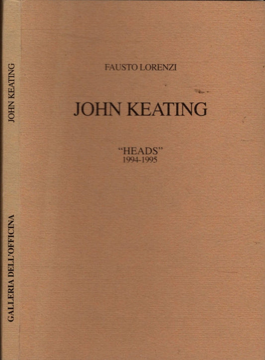 John Keating Heads 1994-1995**