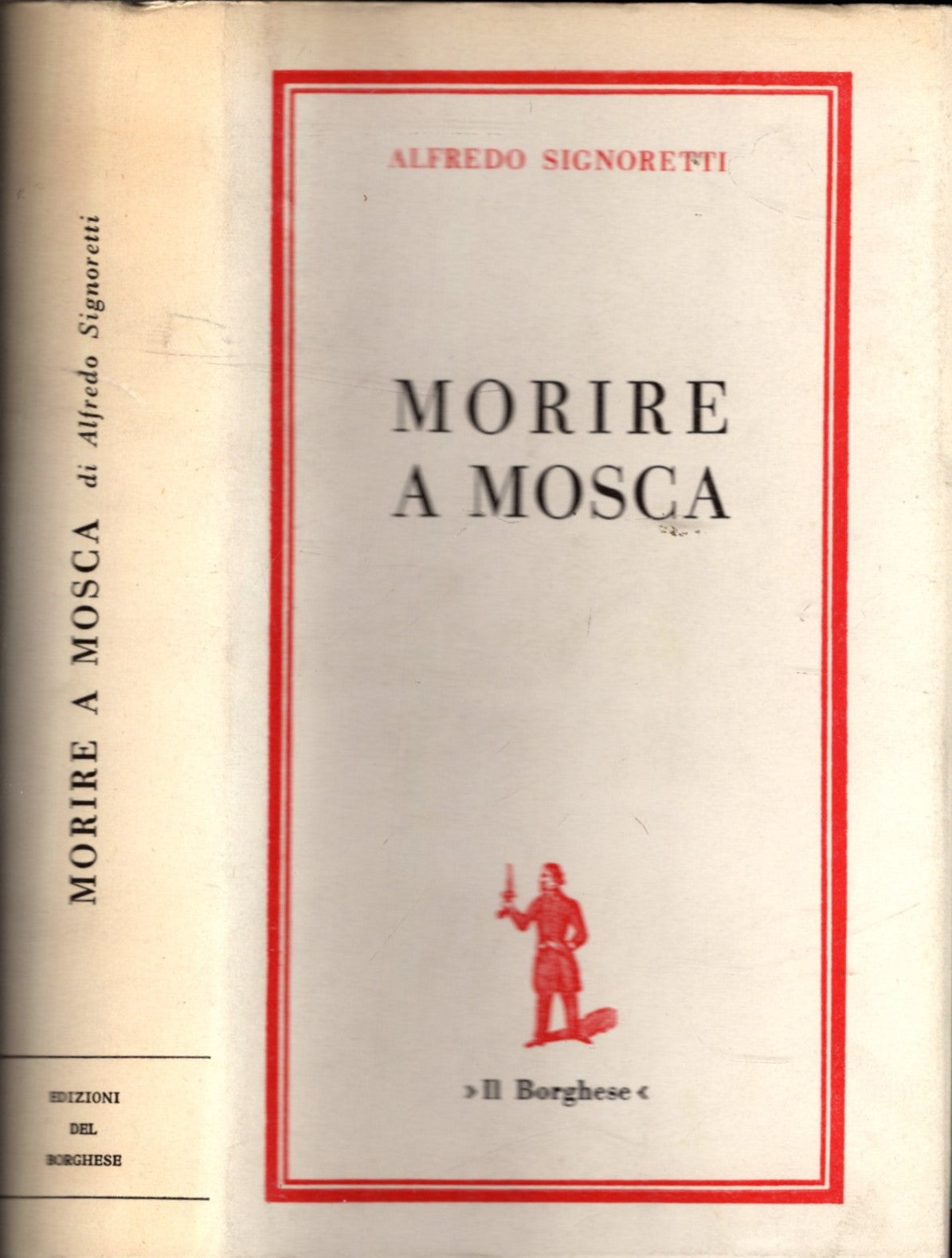 MORIRE A MOSCA -  ALFREDO SIGNORETTI