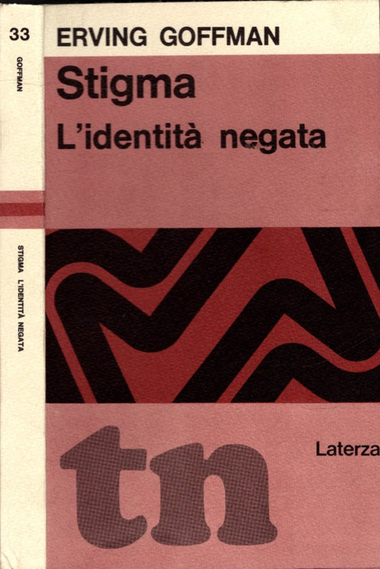 STIGMA L'IDENTITA' NEGATA - ERVING GOFFMAN - IOLIBROCARMINE