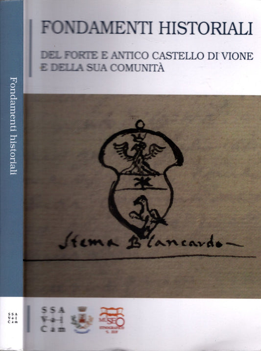 Fondamenti historiali del forte e antico castello di Vione e della sua comunità