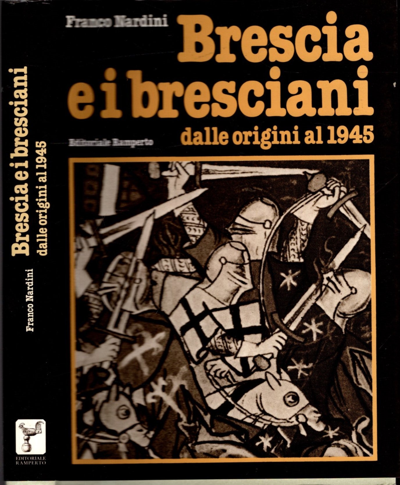 BRESCIA E I BRESCIANI DALLE ORIGINI AL 1945