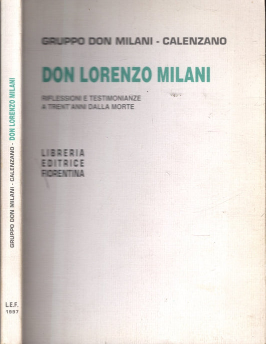 Don Lorenzo Milani. Riflessioni E Testimonianze A Trent'Anni Dalla Morte