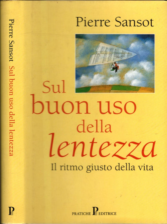 SUL BUON USO DELLA LENTEZZA - IL RITMO GIUSTO DELLA VITA