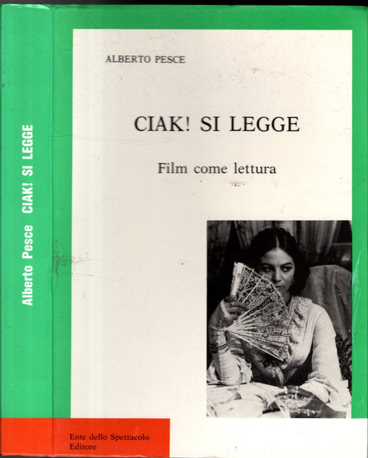 Ciak! Si legge. Film come lettura / ALBERTO PESCE