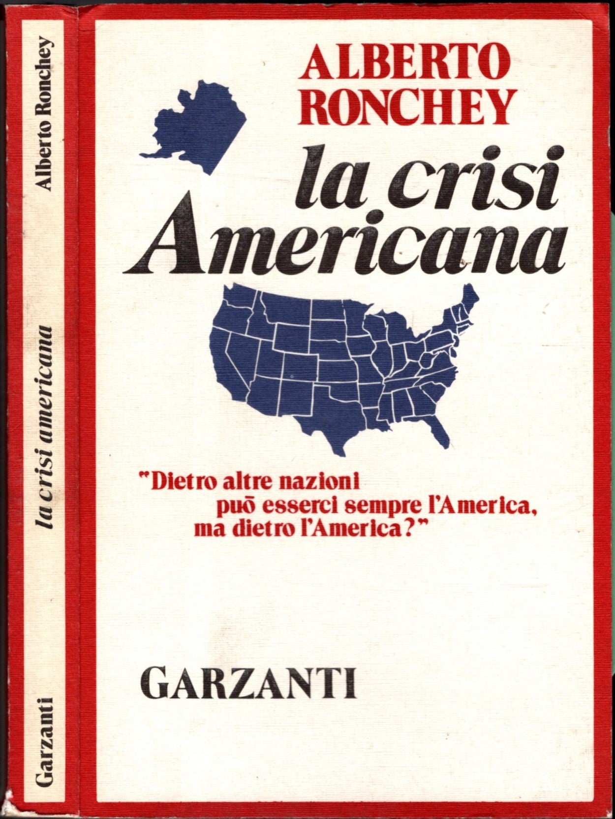 LA CRISI AMERICANA DIETRO ALLE NAZIONI PUO' ESSERCI SEMRE L'AMERICA, MA DIETRO L'AMERICA?