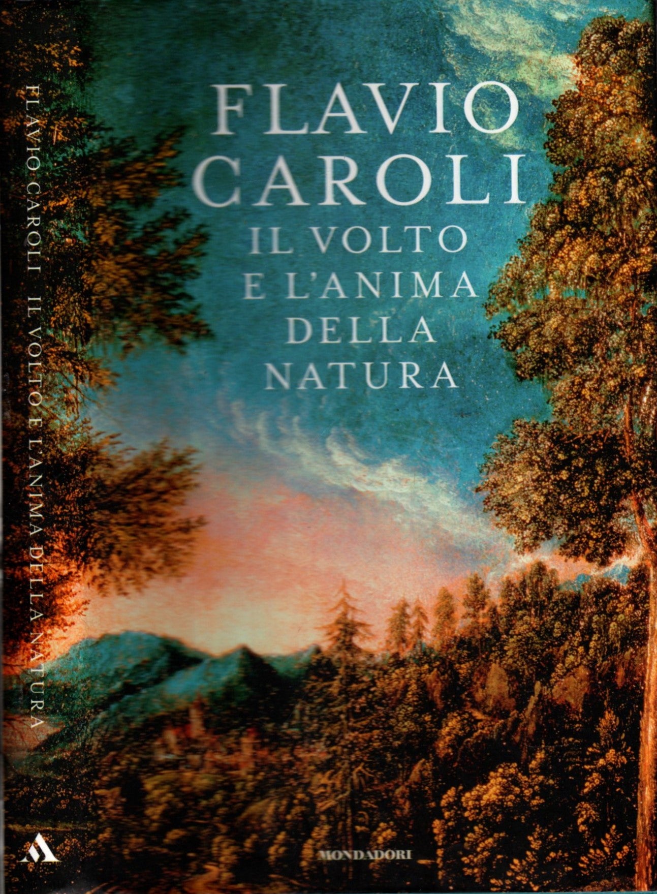 Il volto e l'anima della natura  - FLAVIO CAROLI **