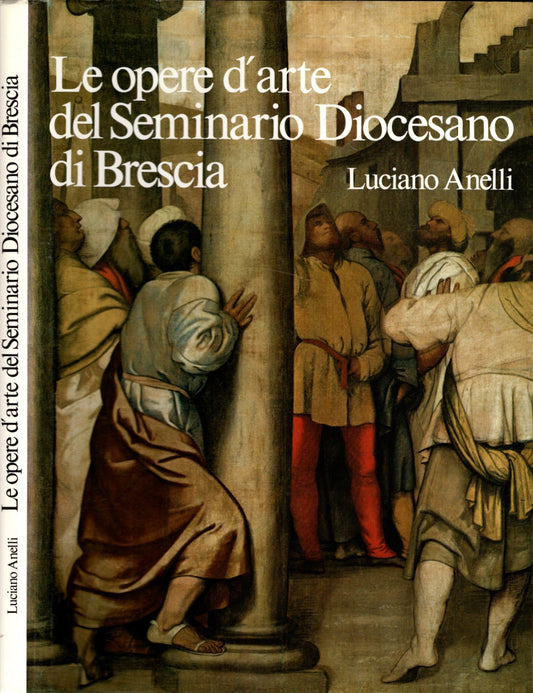 Le opere d'arte del seminario Diocesano di Brescia