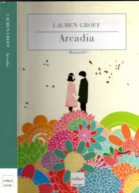 Arcadia - LAUREN GROFF