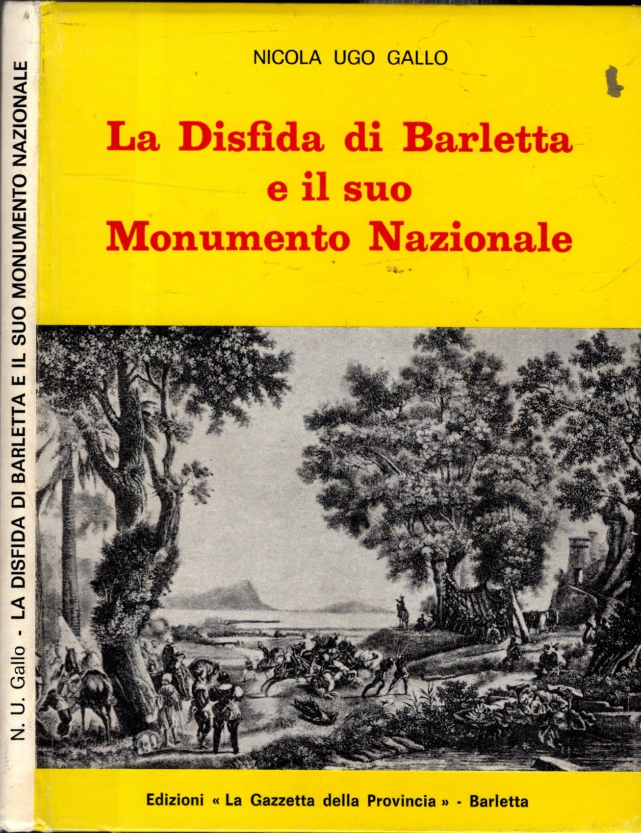 La disfida di Barletta e il suo Monumento Nazionale - NICOLA UGO GALLO