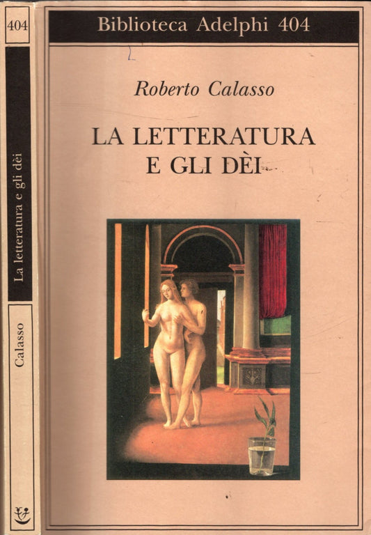 La letteratura e gli dei - ROBERTO CALASSO