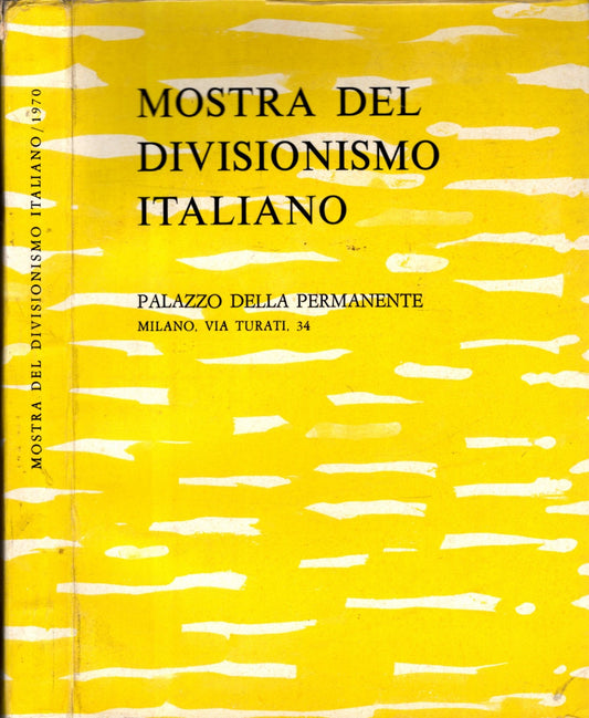 MOSTRA DEL DIVISIONISMO ITALIANO PALAZZO DELLA PERMANENTE