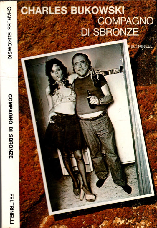 COMPAGNO DI SBRONZE  - BUKOWSKI, CHARLES