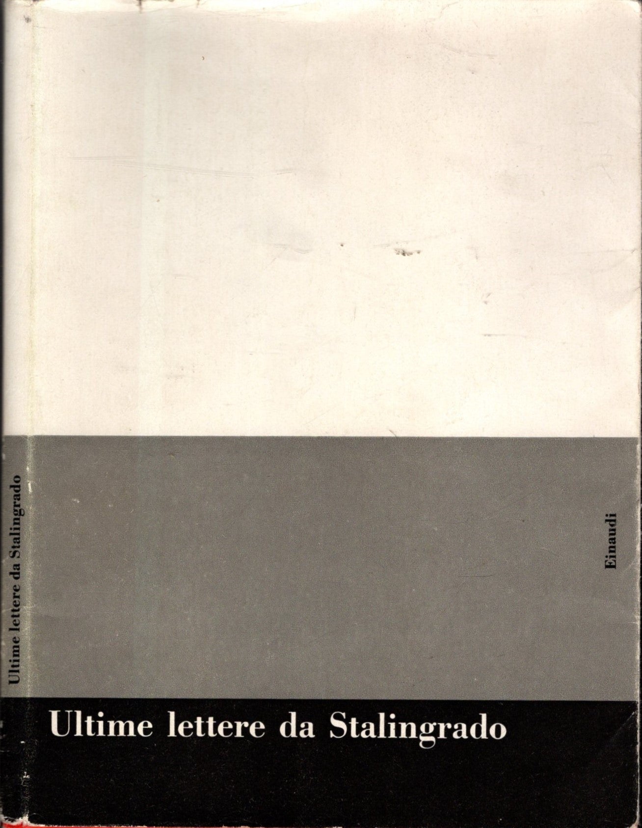 ULTIME LETTERE DA STALINGRADO