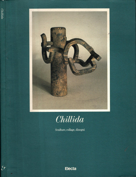 Chillida. Sculture, collage, disegni. Catalogo della mostra (Lugano, 1987). Ediz. illustrata