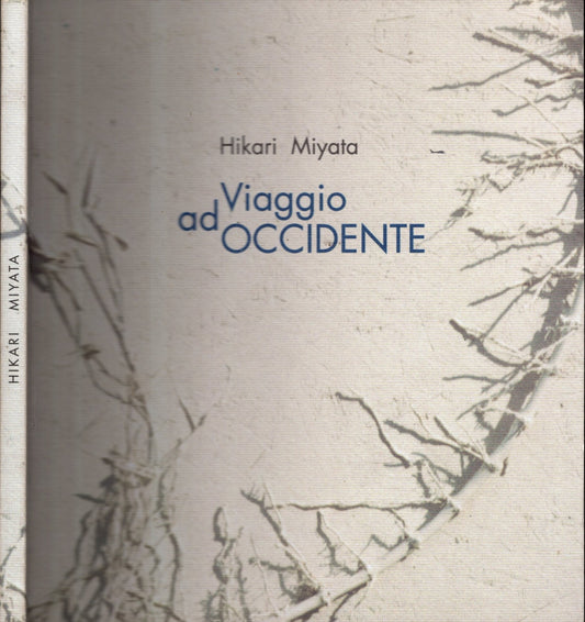 VIAGGIO AD OCCIDENTE ** HIKARI MIYATA