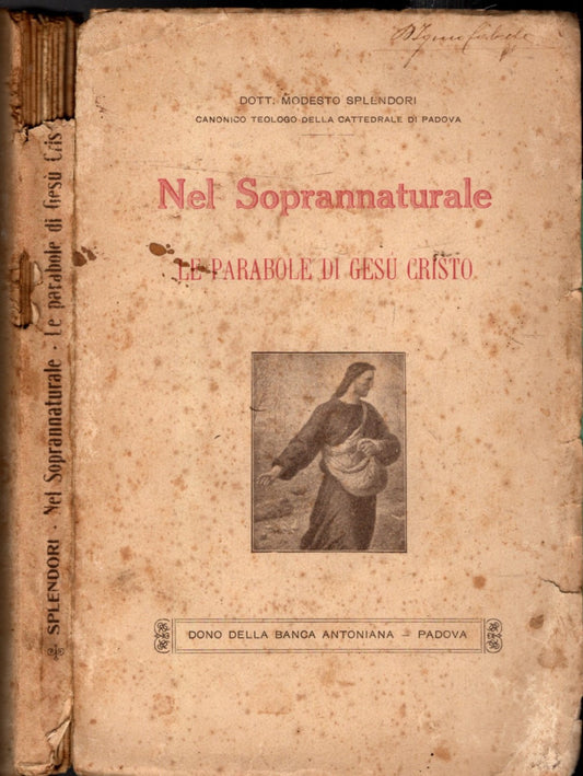 NEL SOPRANNATURALE - LA PARABOLA DI GESU' CRISTO  - LEZIONI SCRITTURALI DEL 1925