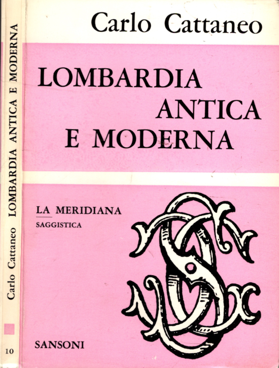 LOMBARDIA ANTICA E MODERNA - CARLO CATTANEO