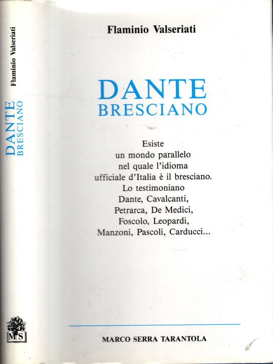 DANTE BRESCIANO - FLAMINIO VALSERIATI