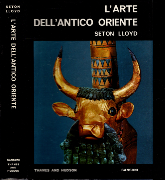 L'ARTE DELL'ANTICO ORIENTE - SETON LLOYD