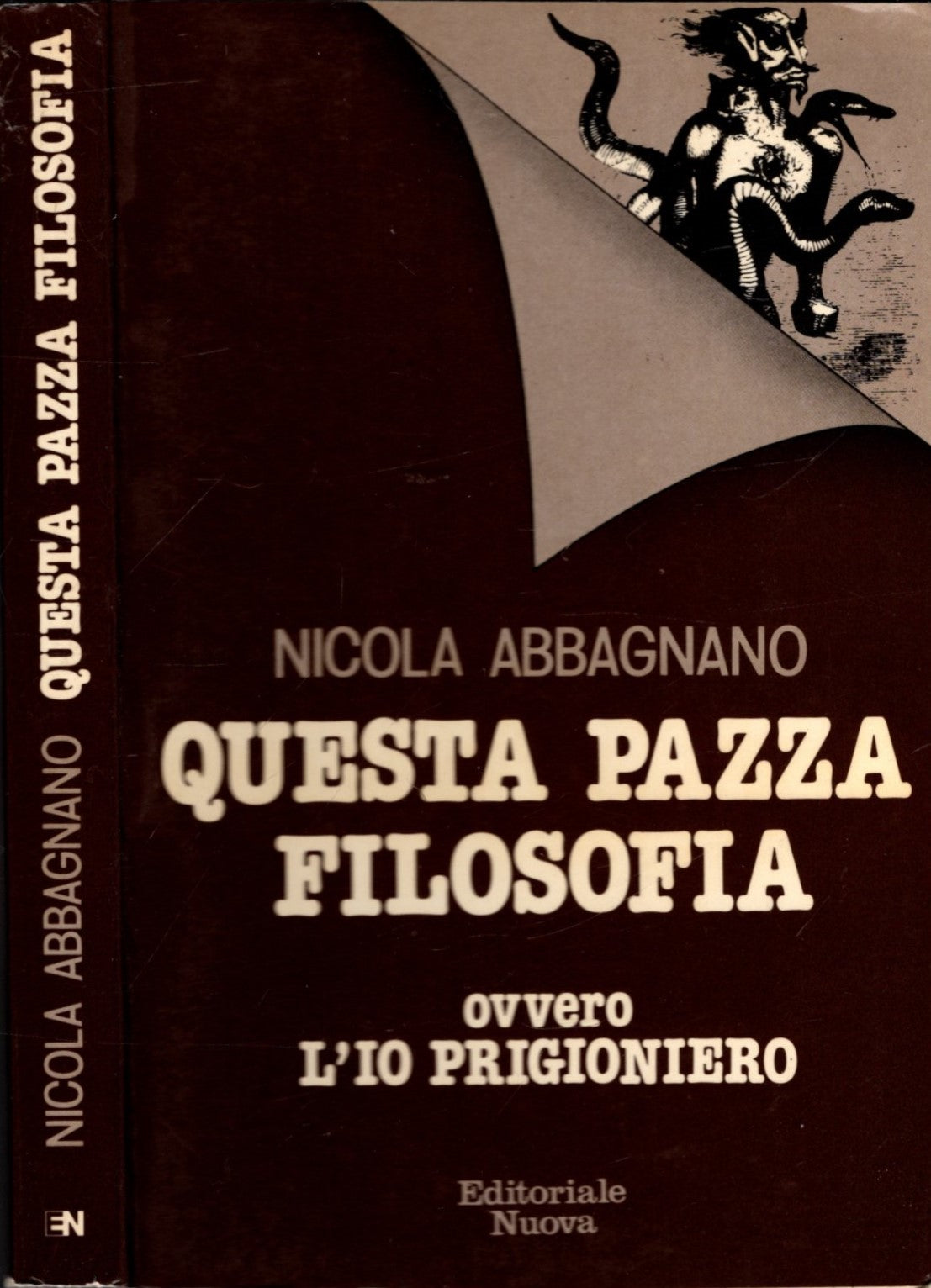 QUESTA PAZZA FILOSOFIA OVVERO L'IO PRIGIONIERO - N. ABBAGNANO