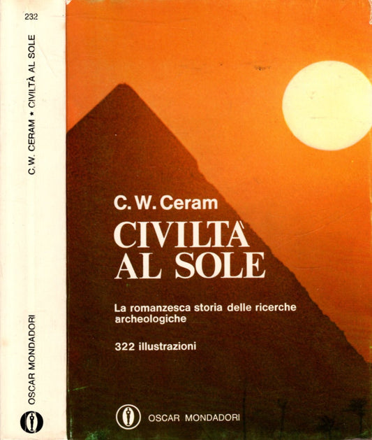 CIVILTA' AL SOLE LA ROMANZESCA STORIA DELLE RICERCHE ARCHEOLOGICHE