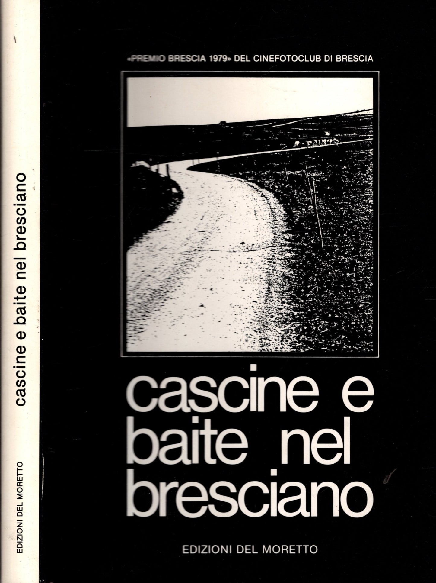 CASCINE E BAITE NEL BRESCIANO - EDIZIONI DEL MORETTO