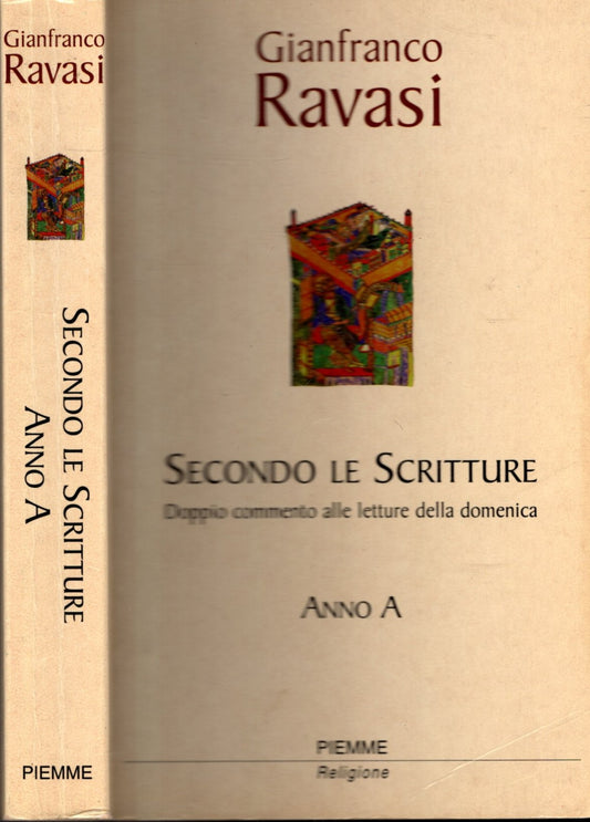 Secondo le Scritture. Doppio commento alle letture della domenica. Anno A