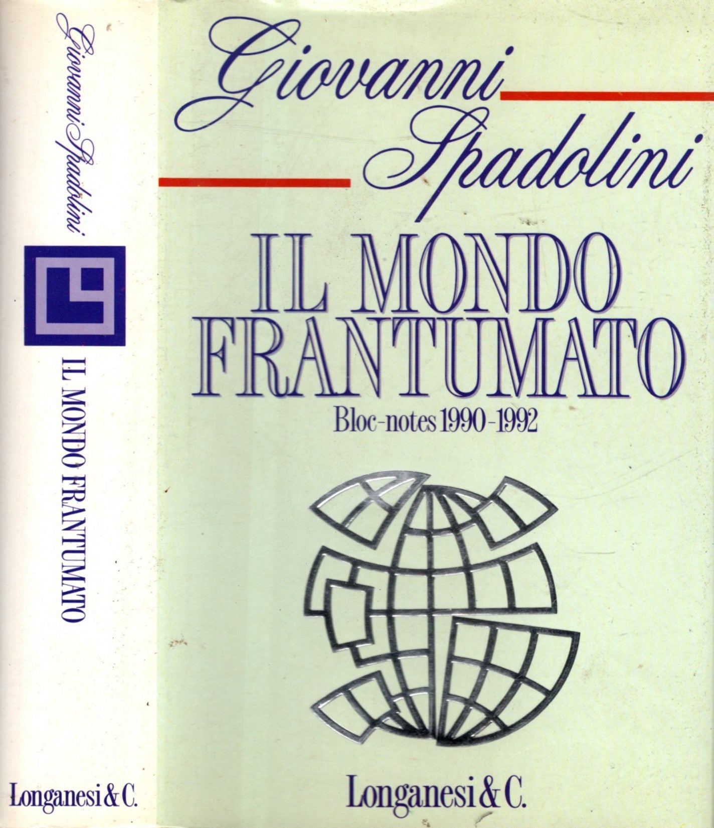 Il mondo frantumato BLOC-NOTES 1990-1992 / G. SPADOLINI