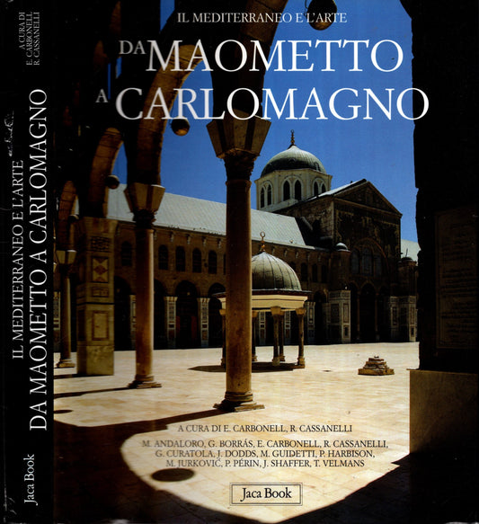 Da Maometto a Carlomagno. Il Mediterraneo e l'Europa alle origini dell'arte medievale