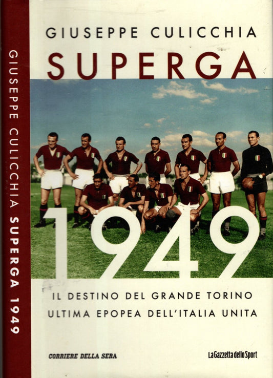 Superga 1949. Il destino del grande Torino, ultima epopea dell’Italia unita