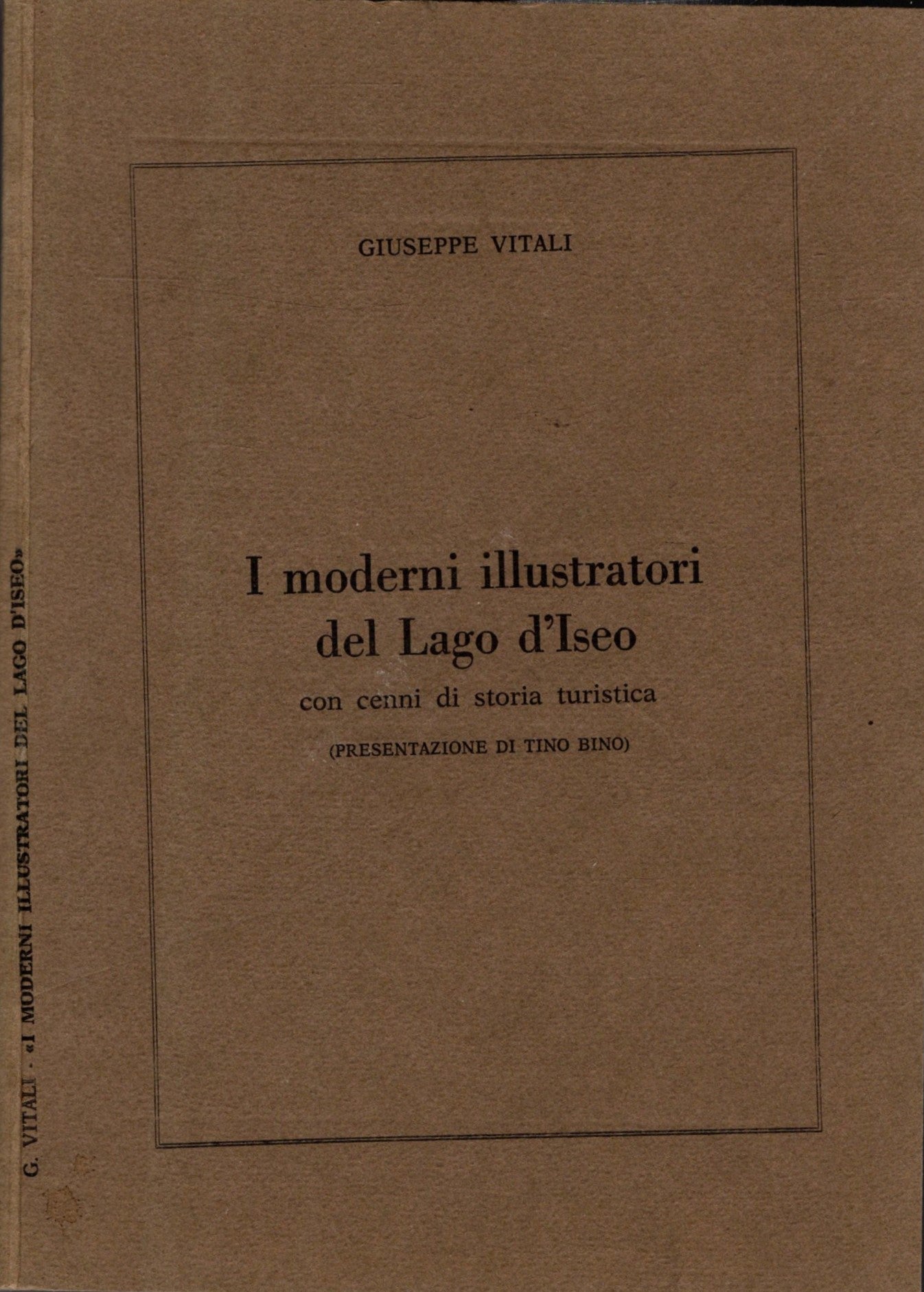 I MODERNI ILLUSTRATORI DEL LAGO D'ISEO CON CENNI DI STORIA TURISTICA