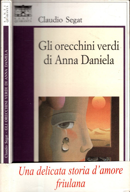 Gli orecchini verdi di Anna Daniela - Segat, Claudio