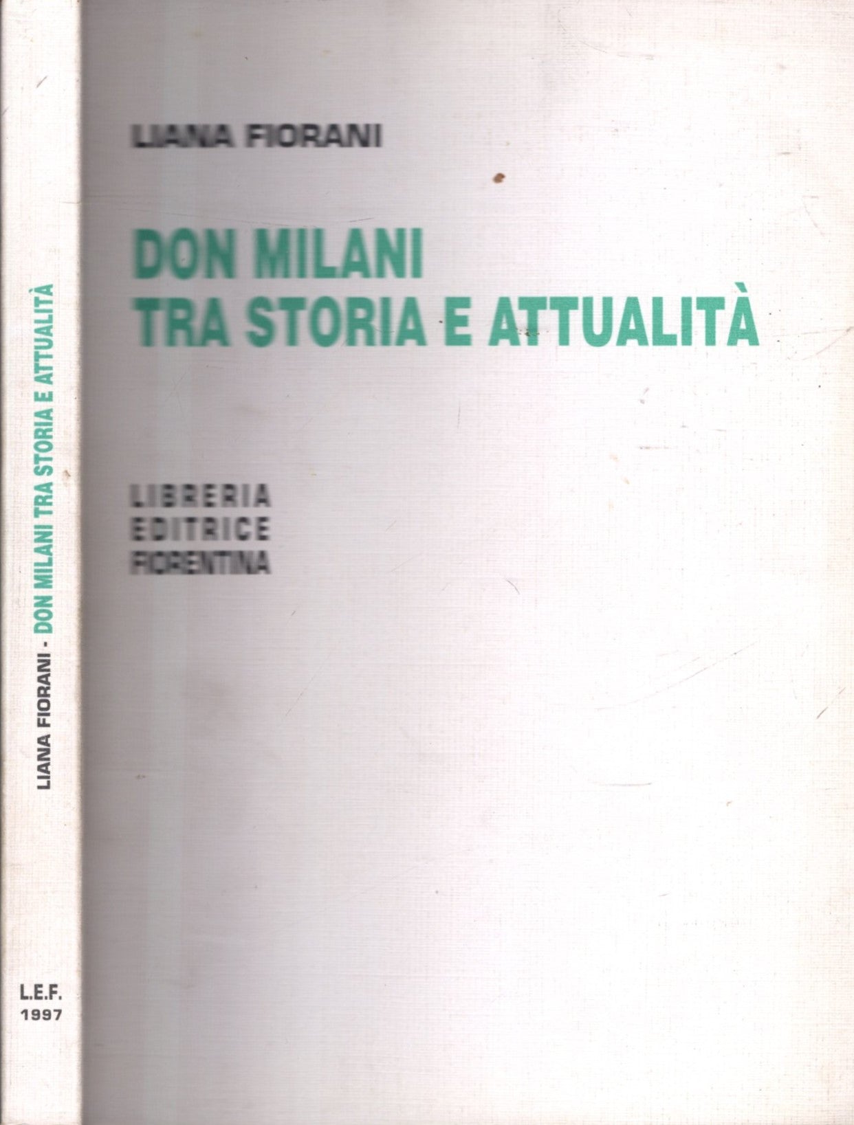 Don Milani Tra Storia E Attualità - LIANA FIORANI