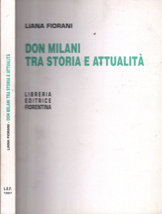 Don Milani Tra Storia E Attualità - LIANA FIORANI